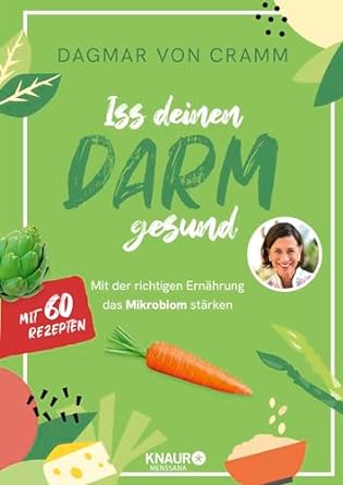 Dagmar von Gramm: Iss deinen Darm gesund