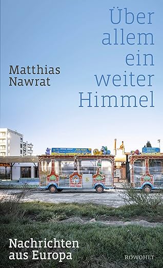 Matthias Nawrat: Über allem ein weiter Himmel