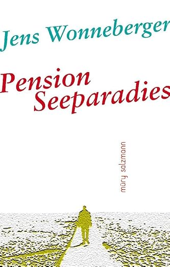 Jens Wonneberger: Pension Seeparadies