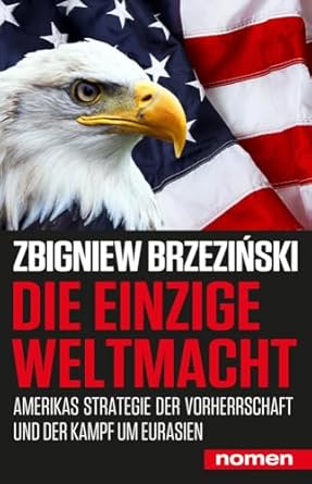 Zbigniew Brzeziński: Die einzige Weltmacht