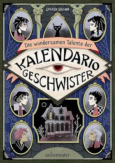 Louisa Söllner: Die wundersamen Talente der Kalendario-Geschwister