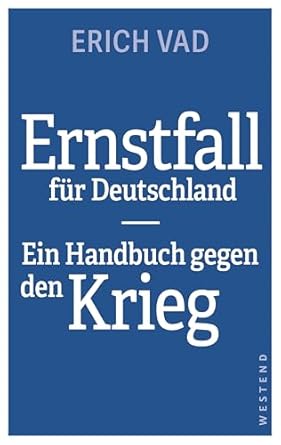 Erich Vad: Ernstfall für Deutschland