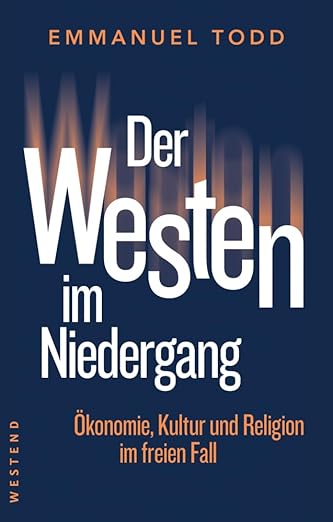 Emmanuel Todd: Der Westen im Niedergang